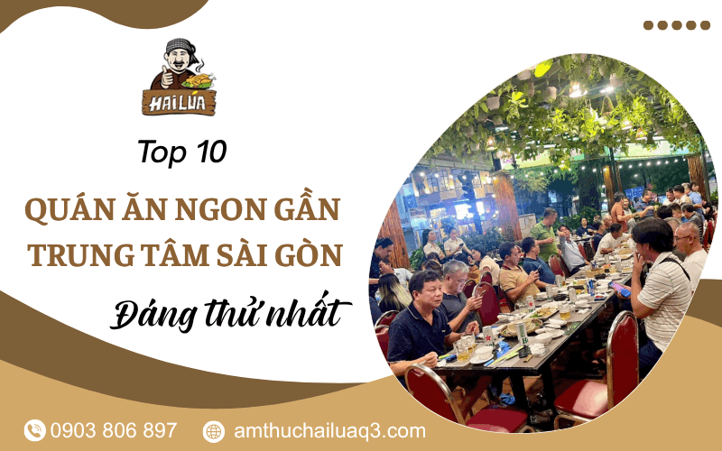 quán ăn ngon gần trung tâm sài gòn - tphcm